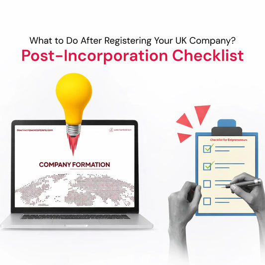 What to Do After You Register Your UK Company: The Complete Post-Incorporation Checklist