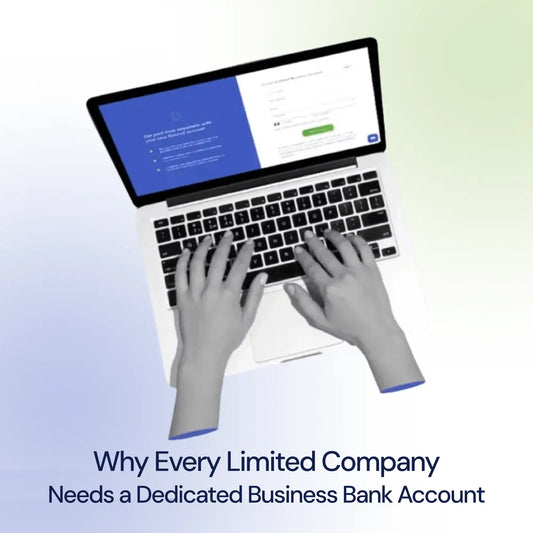Why Every Limited Company Needs a Dedicated Business Bank Account