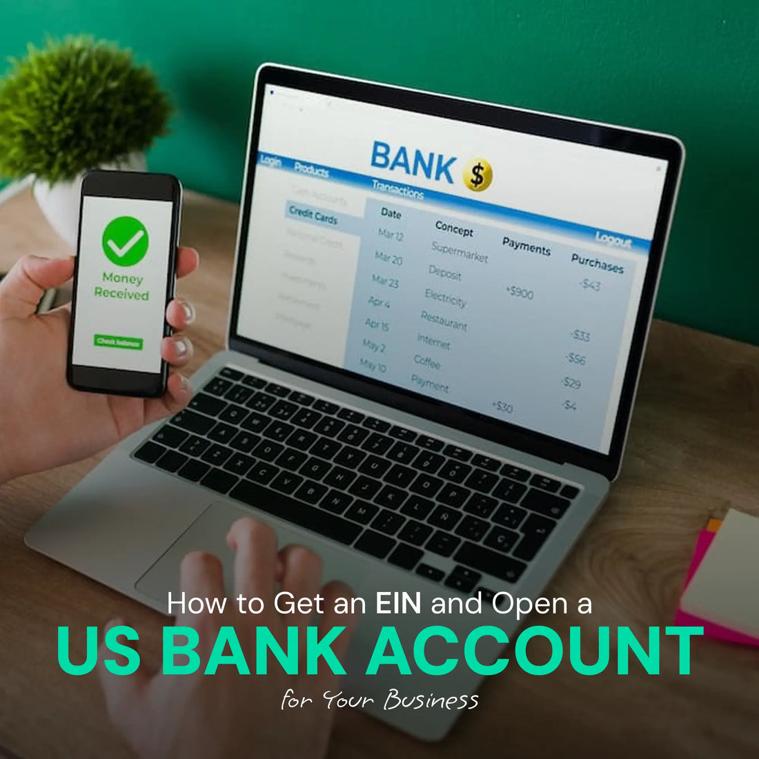 How to Get an EIN and Open a US Bank Account for Your Business