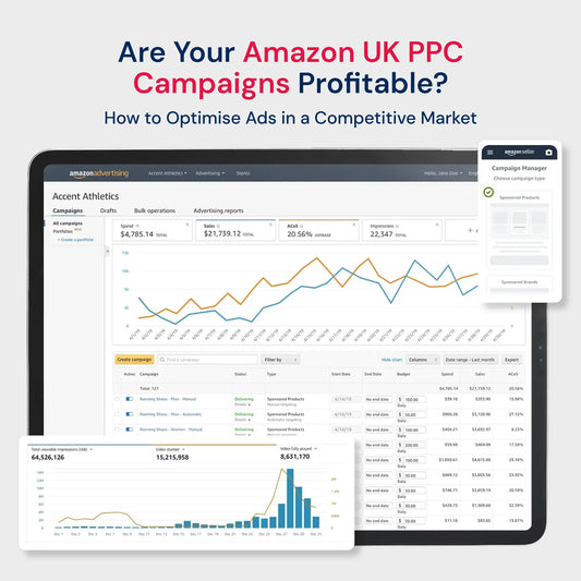 Are Your Amazon UK PPC Campaigns Profitable? How to Optimise Ads in a Competitive Market