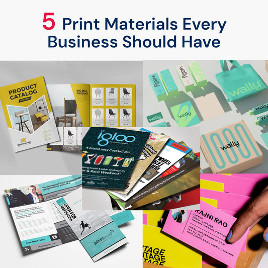 5 Print Materials Every Business Should Have