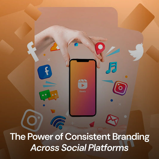 The Power of Consistent Branding Across Social Platforms