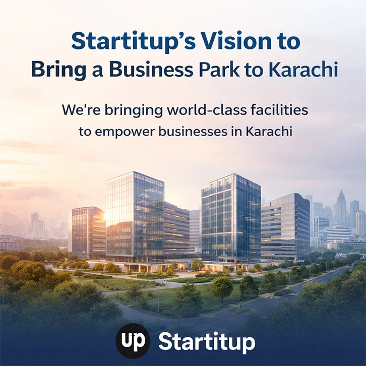 Startitup’s Vision to Bring a Business Park to Karachi